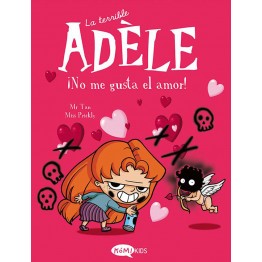 LA TERRIBLE ADÈLE 4. ¡NO ME GUSTA EL AMOR!