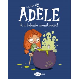 LA TERRIBLE ADÈLE 6. UN TALENTO MONSTRUOSO