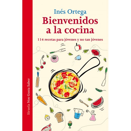 BIENVENIDOS A LA COCINA Nos Gusta Saber Siruela Portada Libro