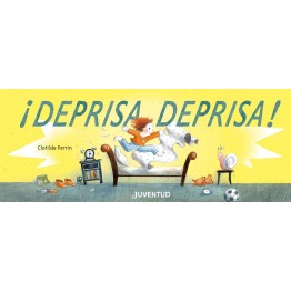 ¡DEPRISA, DEPRISA!