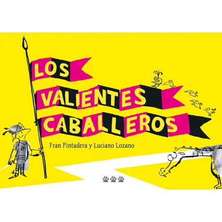 LOS VALIENTES CABALLEROS 