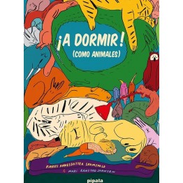 ¡A DORMIR! (COMO ANIMALES)