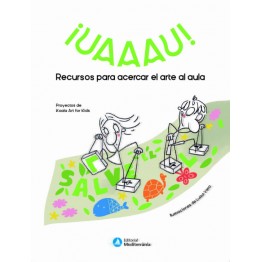 ¡UAAAU! RECURSOS PARA ACERCAR EL ARTE AL AULA