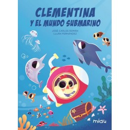 CLEMENTINA Y EL MUNDO SUBMARINO