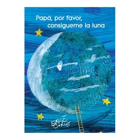 LIBRO PAPA POR FAVOR CONSIGUEME LA LUNA 