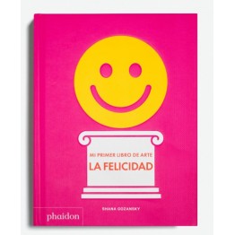 MI PRIMER LIBRO DE ARTE LA FELICIDAD