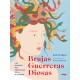 BRUJAS GUERRERAS DIOSAS Libro