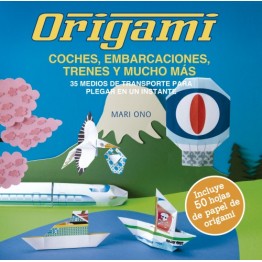 ORIGAMI, COCHES, EMBARCACIONES, TRENES Y MUCHO MÁS