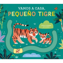 VAMOS A CASA, PEQUEÑO TIGRE