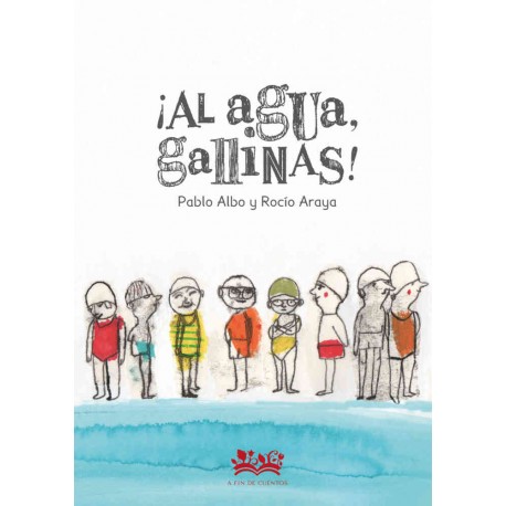 ¡AL AGUA, GALLINAS!