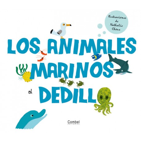 LOS ANIMALES MARINOS AL DEDILLO COMBEL 