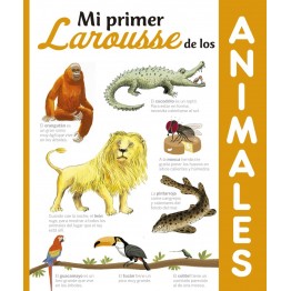 MI PRIMER LAROUSSE DE LOS ANIMALES