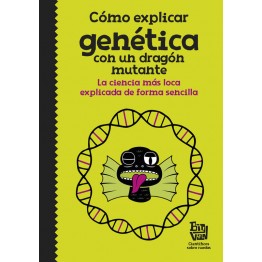 CÓMO EXPLICAR GENÉTICA CON UN DRAGÓN MUTANTE