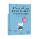 CUENTOS PARA NINOS PERFECTOS LIBRO