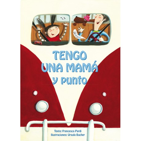 LIBRO FAMILIA MONOMARENTAL TENGO UNA MAMA Y PUNTO