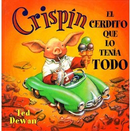 CRISPÍN, EL CERDITO QUE LO TENÍA TODO