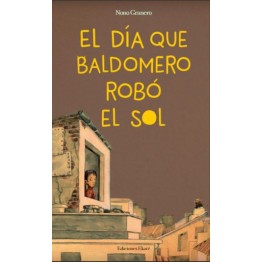 EL DÍA QUE BALDOMERO ROBÓ EL SOL