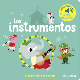 LOS INSTRUMENTOS. MI PRIMER LIBRO DE SONIDOS